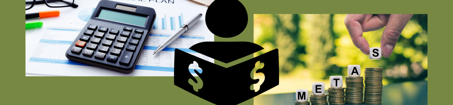 A la izquierda, imagen de un escritorio con papeles, cuadernos, archivador, anteojos y lapiceros para un concepto de planificación financiera y de presupuesto. Al centro, gráfico vectorial de una persona estudiando un libro sobre conocimientos básicos de finanzas. A la derecha, imagen de una mano colocando dados sobre pilas de monedas aumentando en altura de izquierda a derecha para formar la palabra “METAS”.