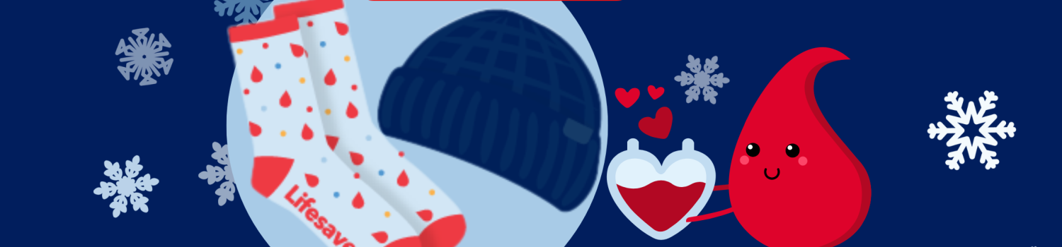 Illustration of anthropomorphic blood drop holding a heart-shaped blood bag on the right side of a pair of fuzzy socks that say "Lifesaver" and a winter hat, with an illustration of a blood bag filling a heart with blood leading to a "donate" sign above it, all on a background of falling snowflakes of different sizes.