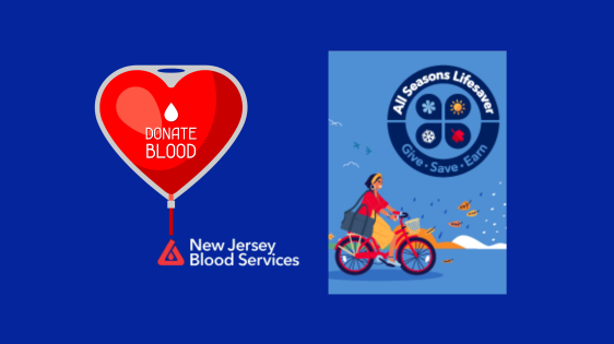 On the left, an illustration of a heart-shaped blood bag with the words “donate blood” written on it with the tube connecting down to the New Jersey Blood Services logo. On the right, an illustration of a young woman riding a bicycle while carrying a weekender bag with a logo for All Seasons Lifesaver: Give. Save. Earn.